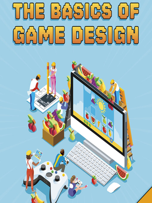 Title details for The Basics of Game Design by uncredited - Available